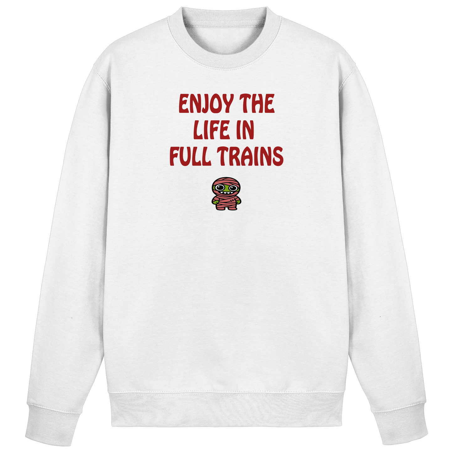 Enjoy the life in full trains - Basic Sweatshirt