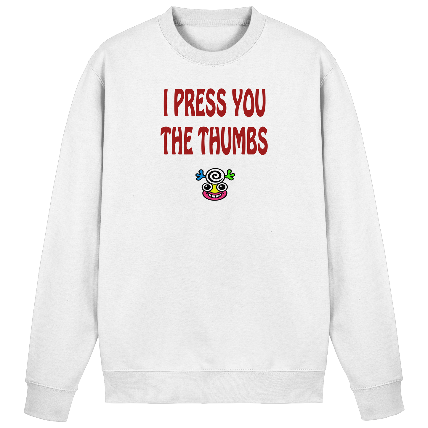 I press you the thumbs - Basic Sweatshirt