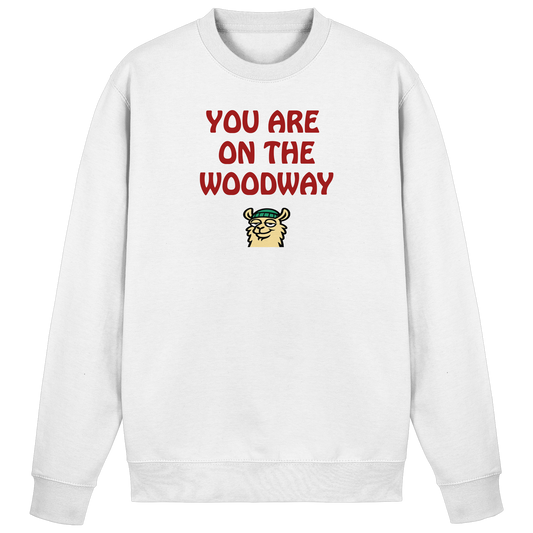 You are on the woodway - Basic Sweatshirt