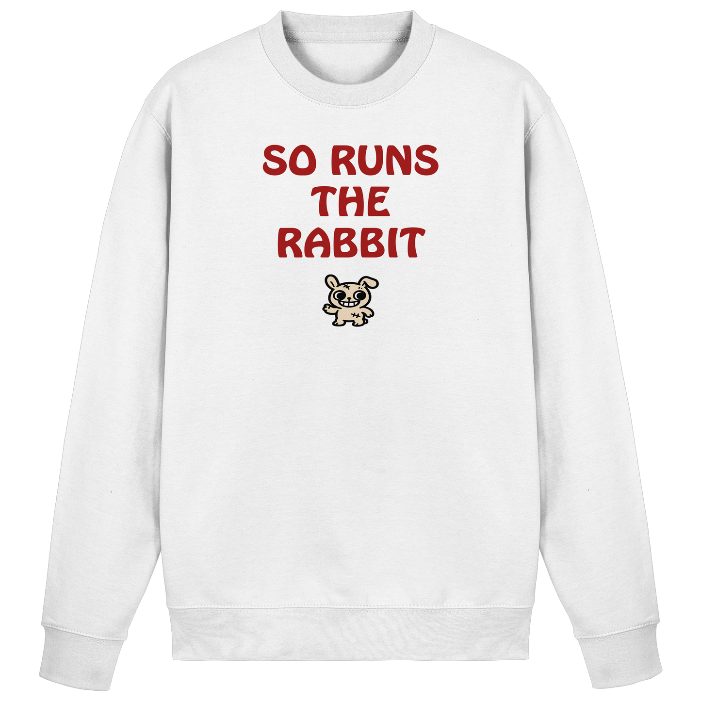 So runs the rabbit - Basic Sweatshirt