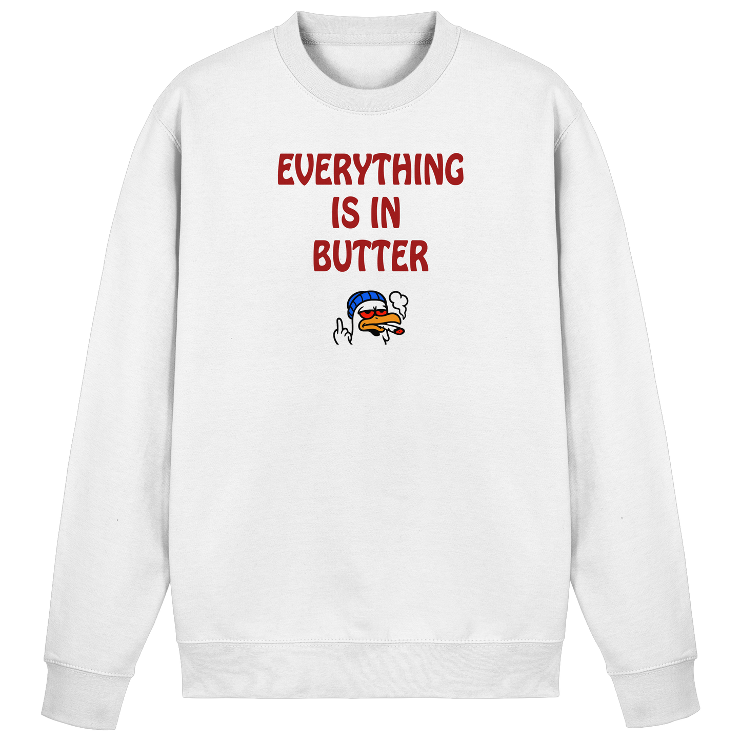 Everything is in butter - Basic Sweatshirt