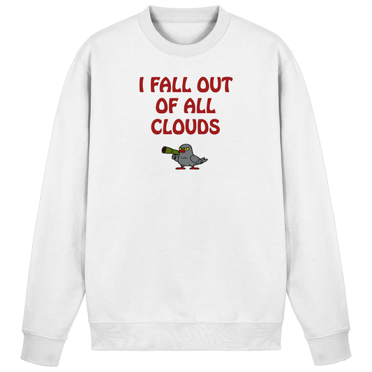 I fall out of all clouds - Basic Sweatshirt