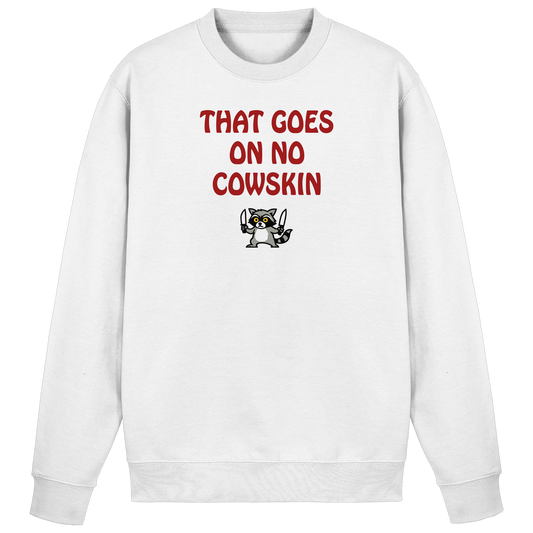Thats goes on no cowskin - Basic Sweatshirt