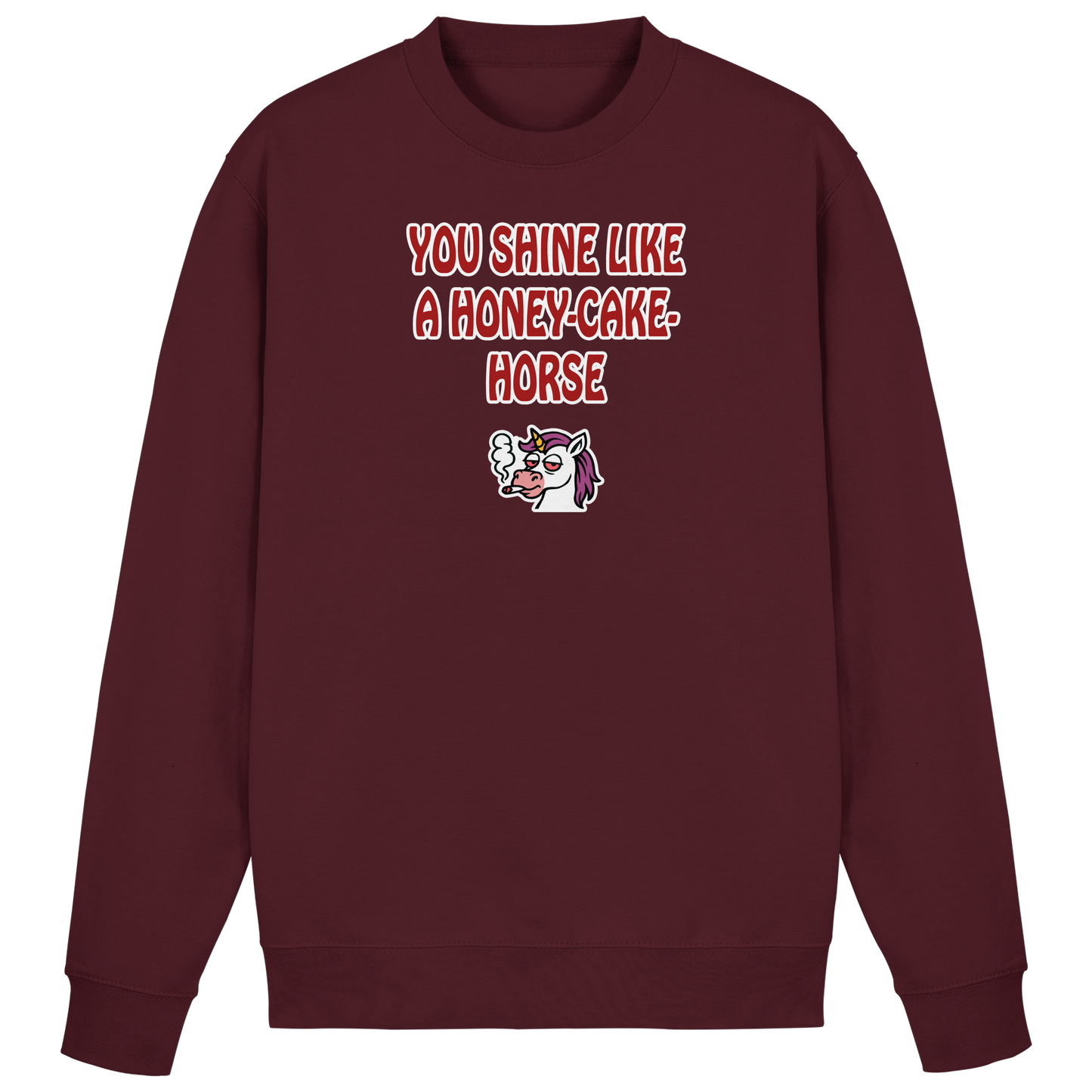 You shine like a honey cake horse - Basic Sweatshirt