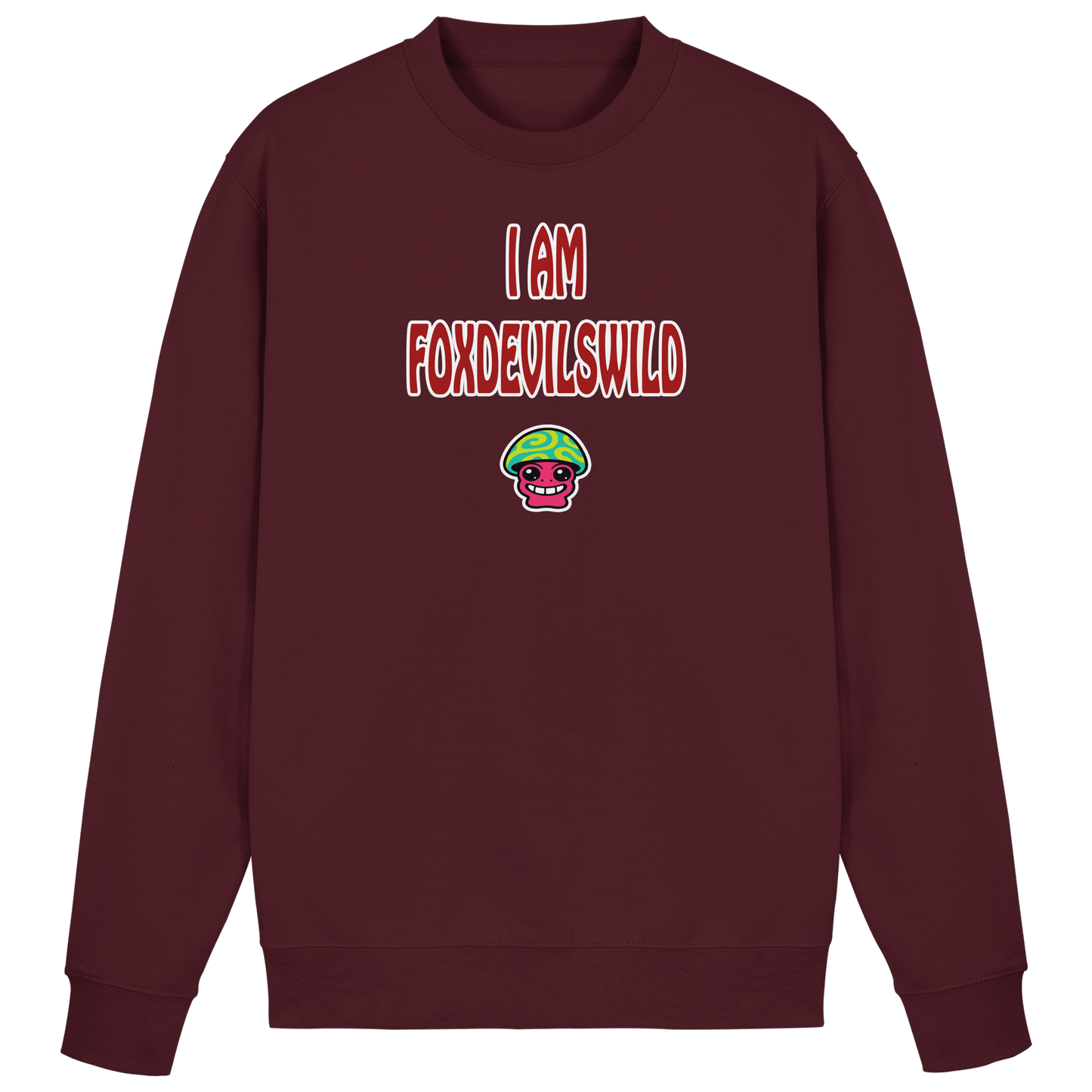 I am foxdevilswild - Basic Sweatshirt