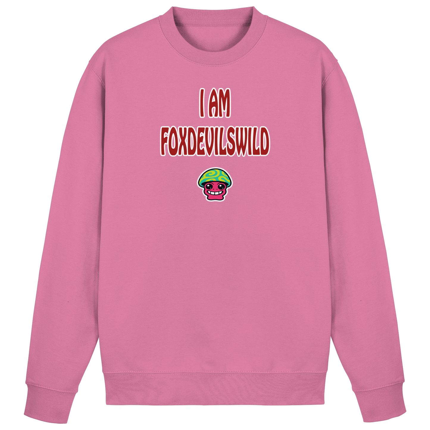 I am foxdevilswild - Basic Sweatshirt