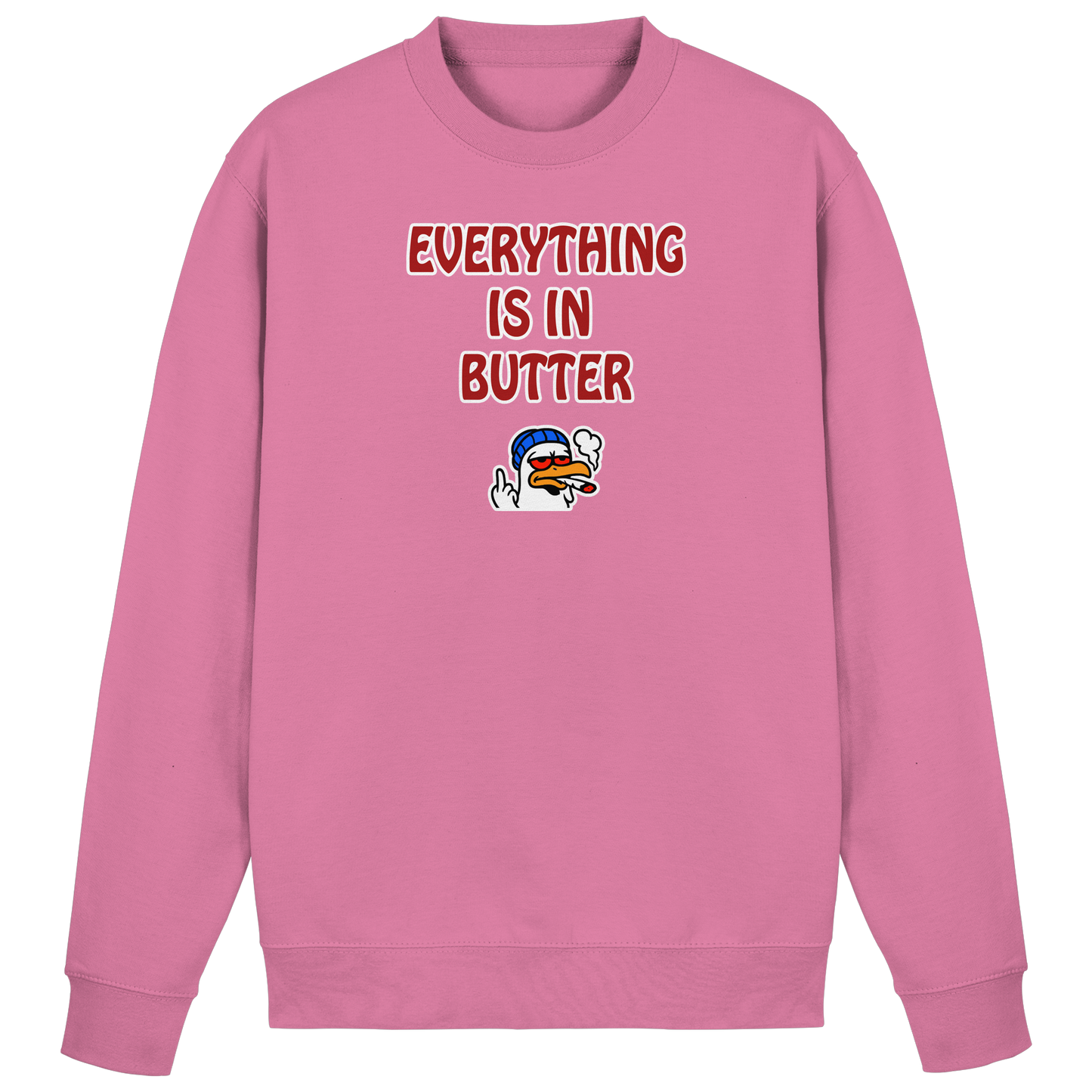 Everything is in butter - Basic Sweatshirt