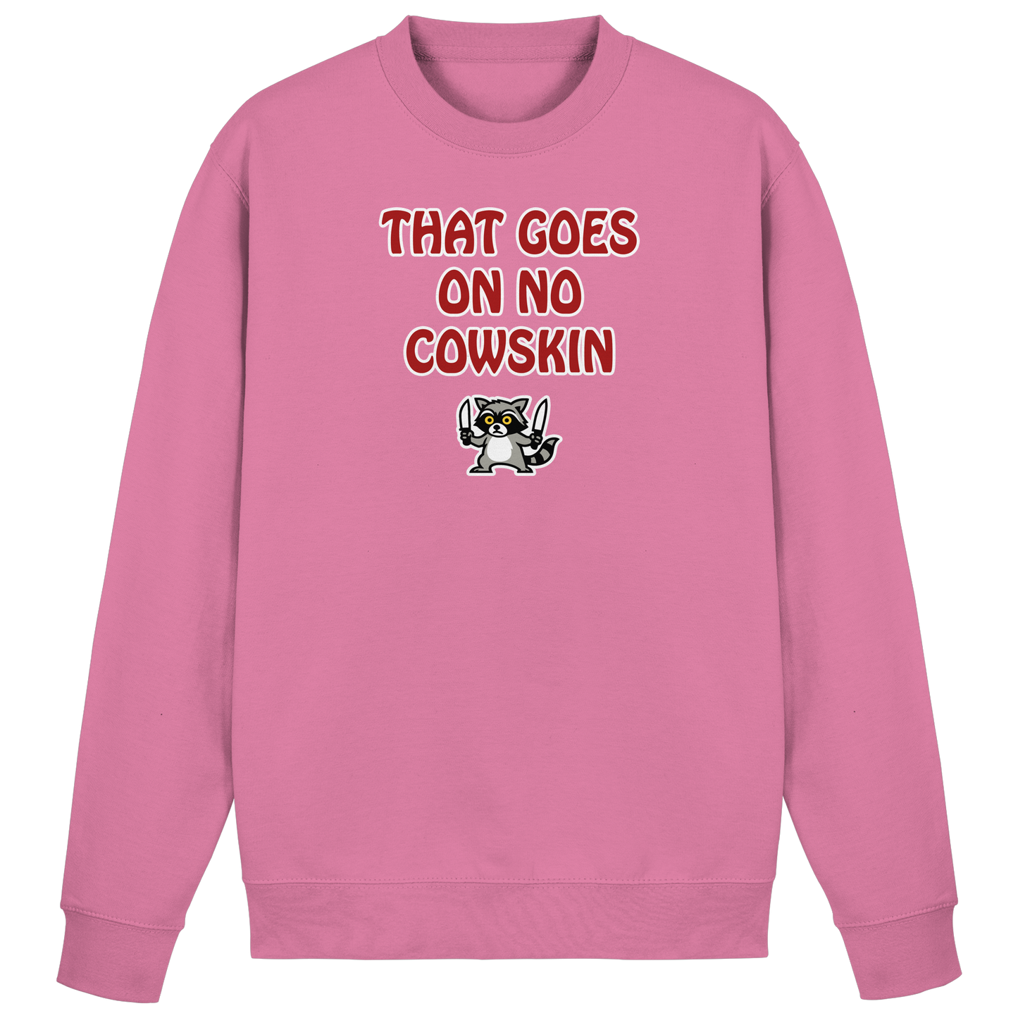 Thats goes on no cowskin - Basic Sweatshirt