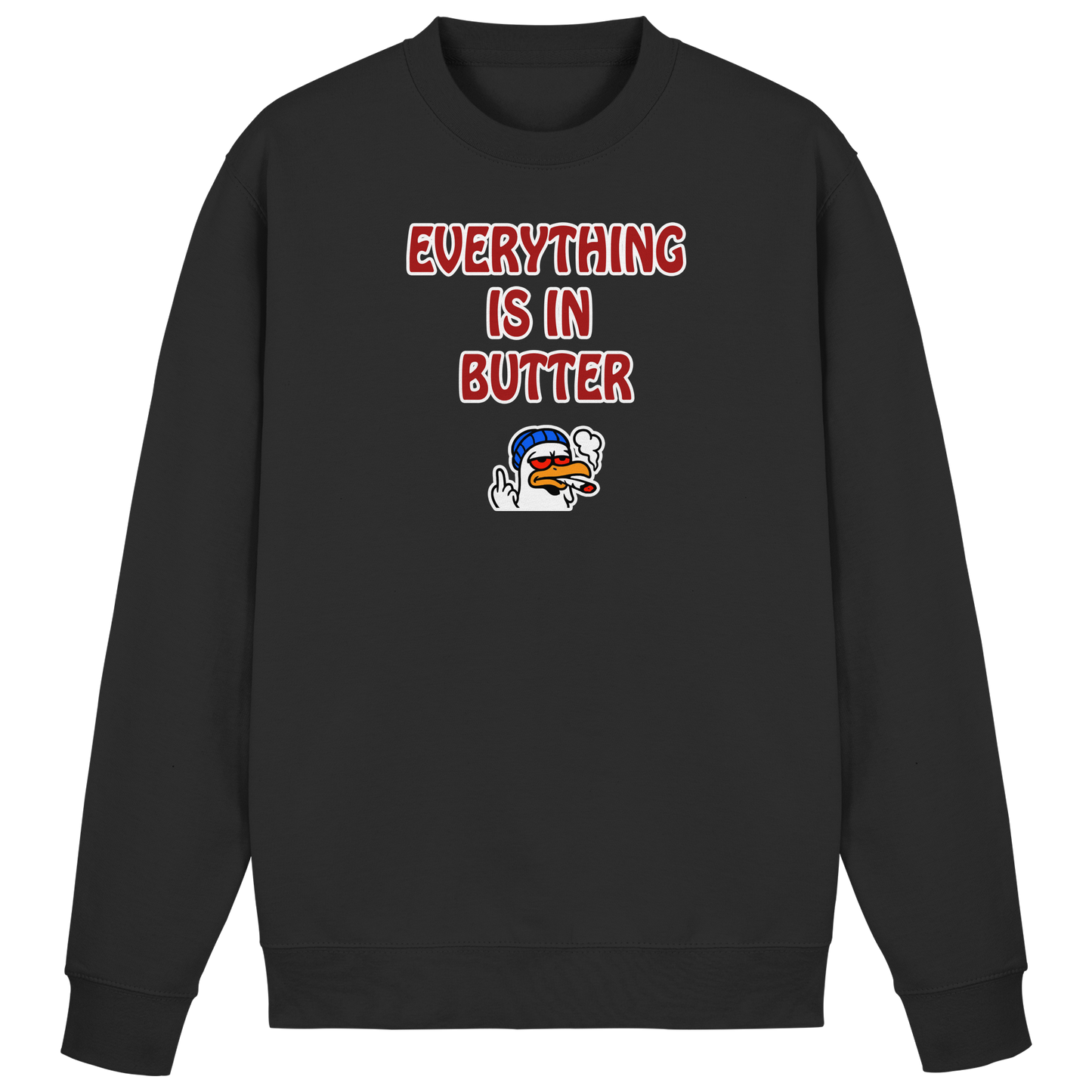 Everything is in butter - Basic Sweatshirt