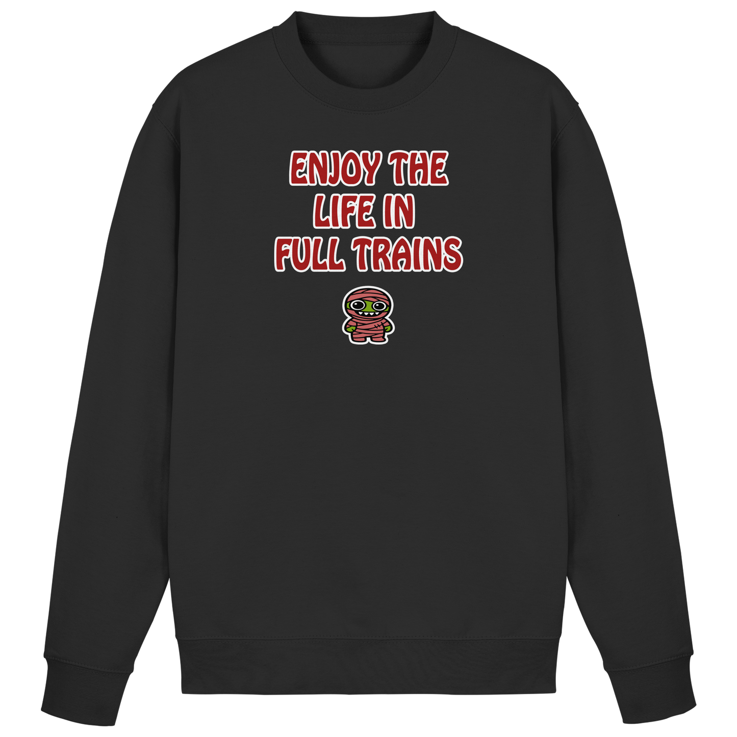 Enjoy the life in full trains - Basic Sweatshirt