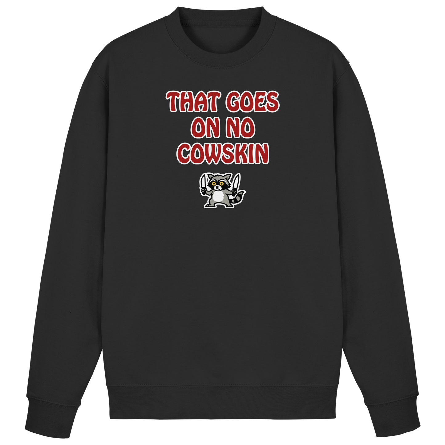 Thats goes on no cowskin - Basic Sweatshirt
