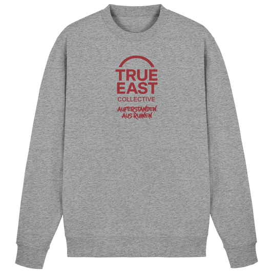 Auferstanden aus Ruinen & True East Logo  – Mehr als ein Zitat - Basic Sweatshirt