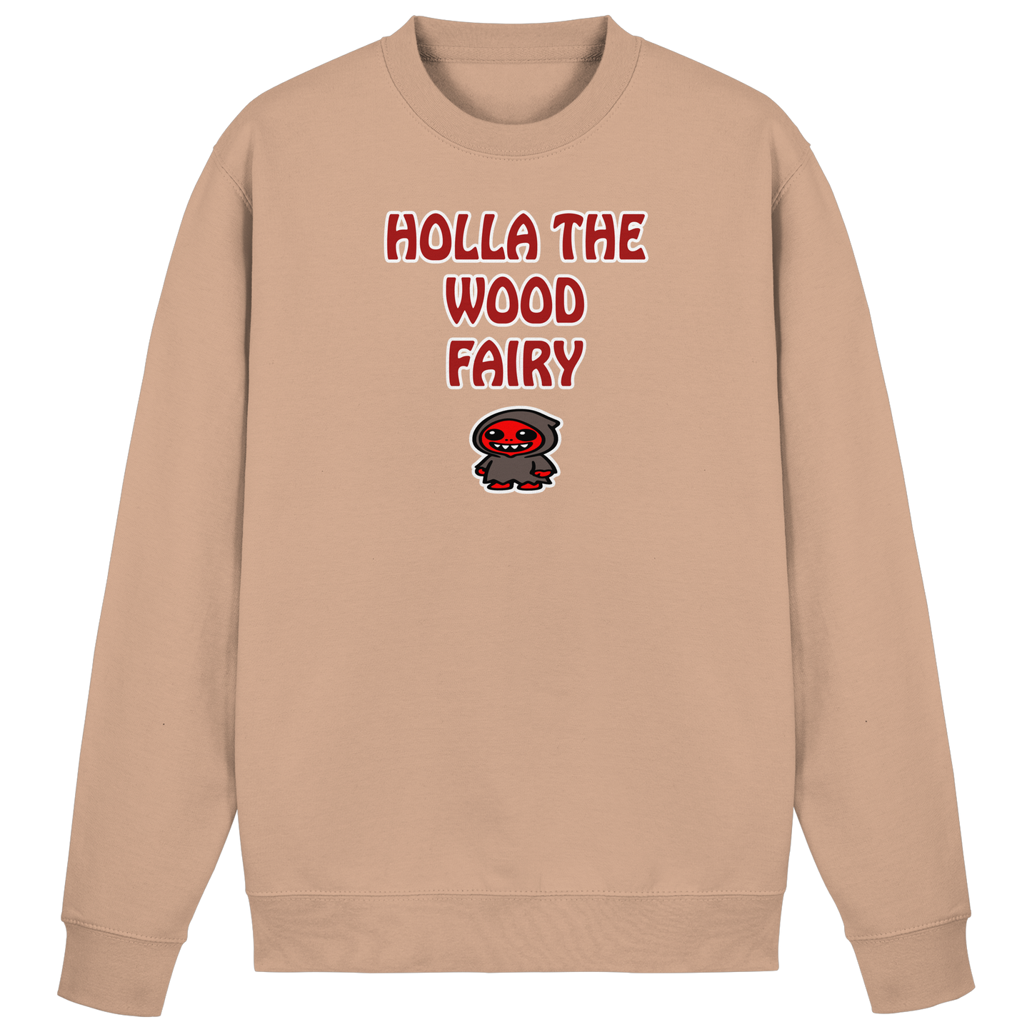 Holla the wood fairy - Basic Sweatshirt