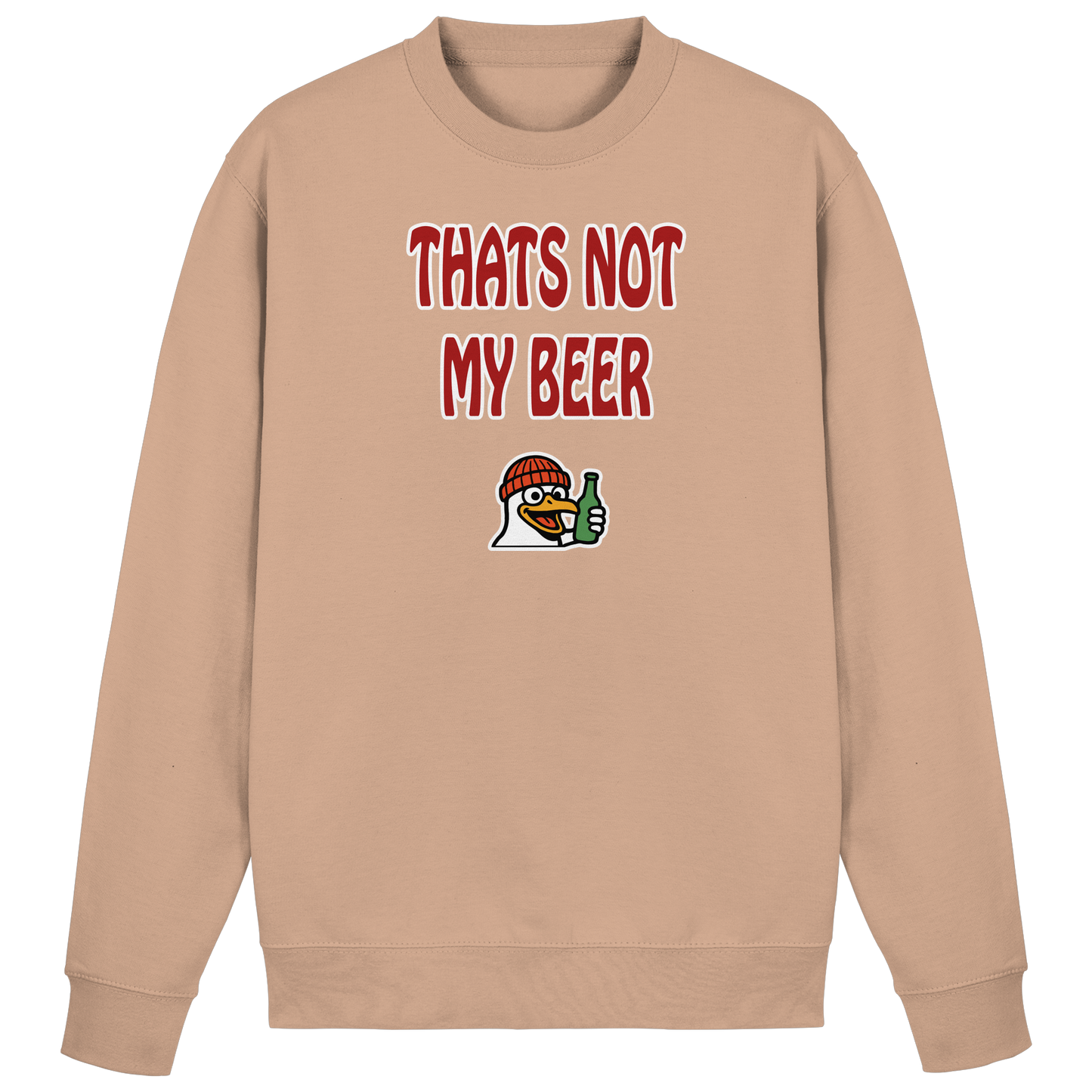 That not my beer - Basic Sweatshirt