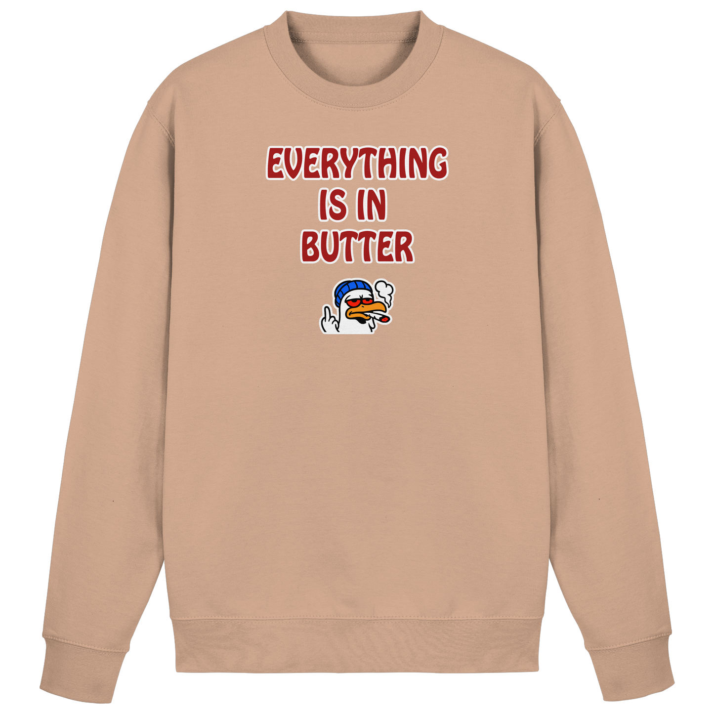 Everything is in butter - Basic Sweatshirt