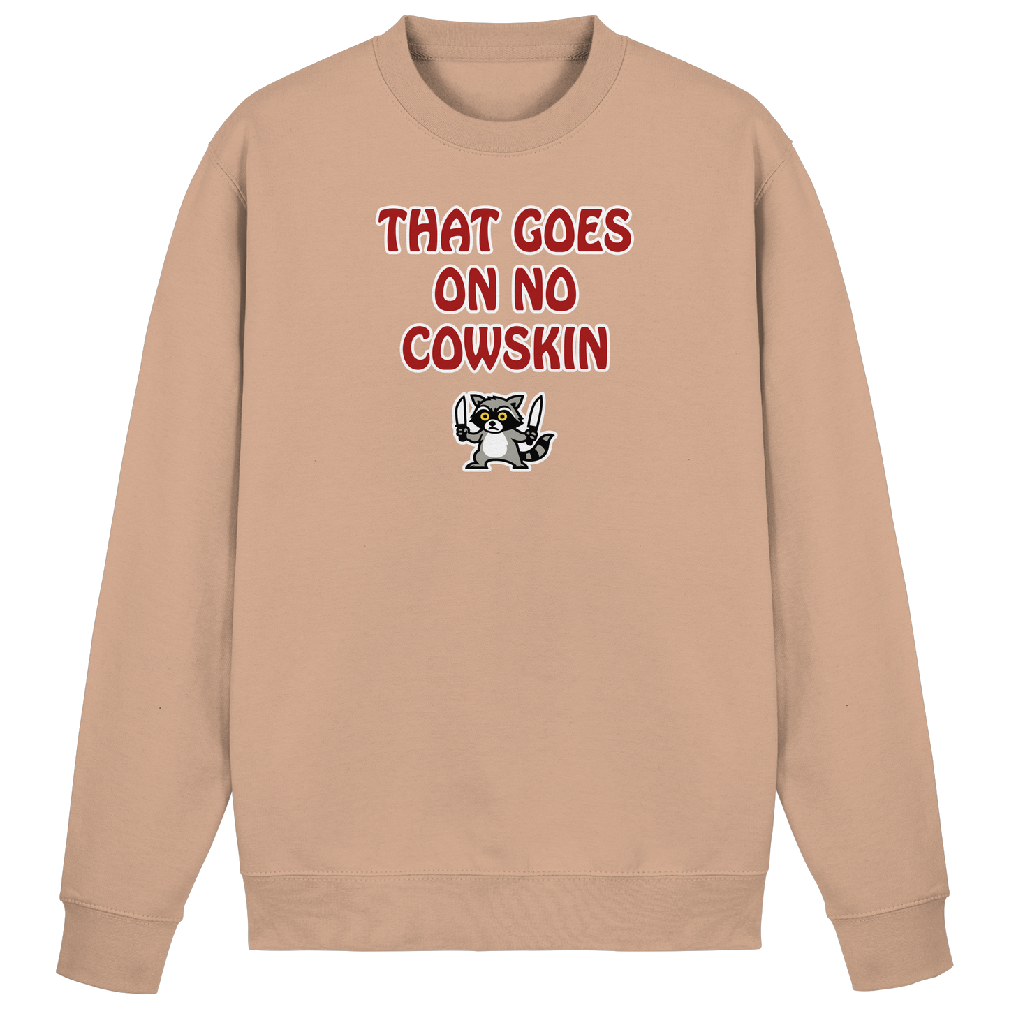 Thats goes on no cowskin - Basic Sweatshirt