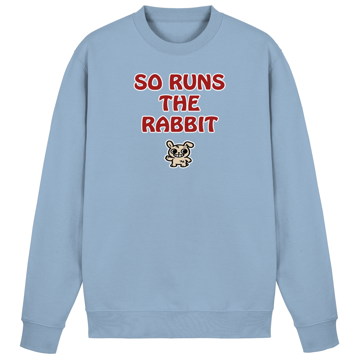 So runs the rabbit - Basic Sweatshirt