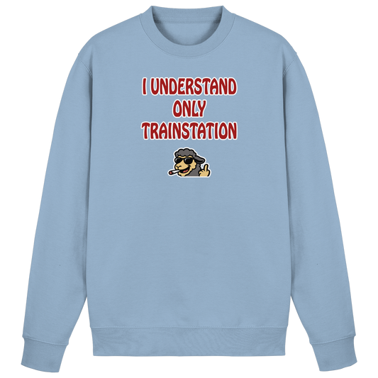 I understand only trainstation - Basic Sweatshirt
