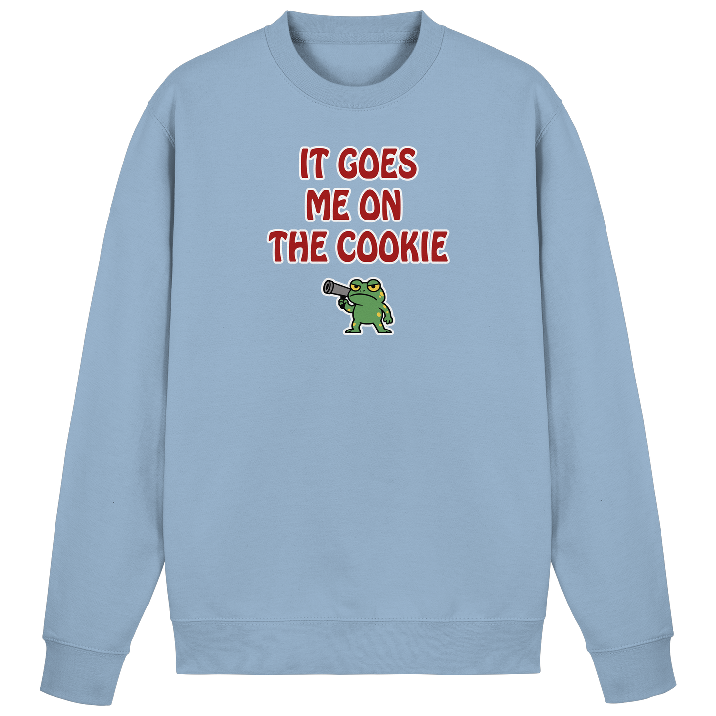 It goes me on the cookie - Basic Sweatshirt