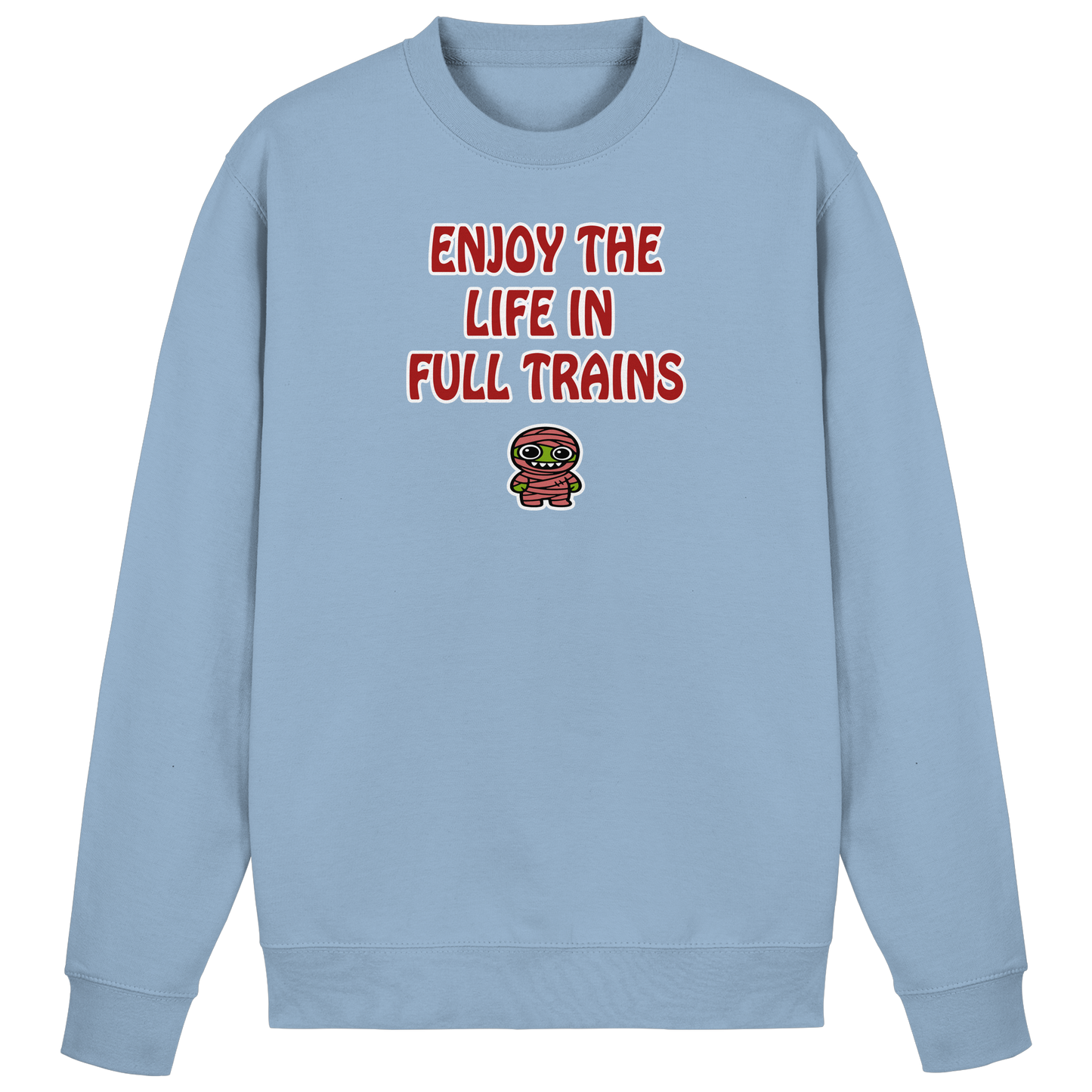 Enjoy the life in full trains - Basic Sweatshirt