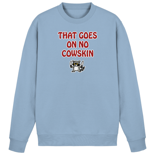 Thats goes on no cowskin - Basic Sweatshirt