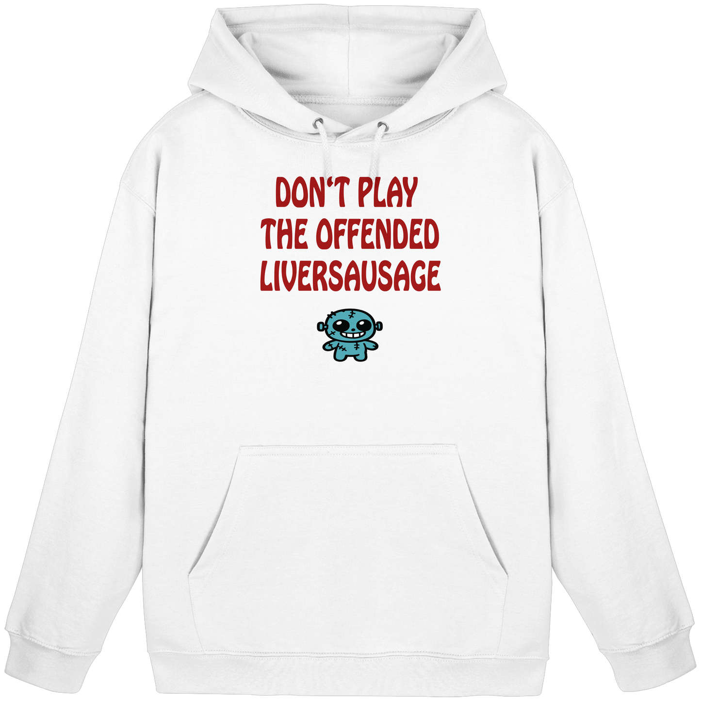 Dont play the offended liversausage - Basic Unisex Hoodie