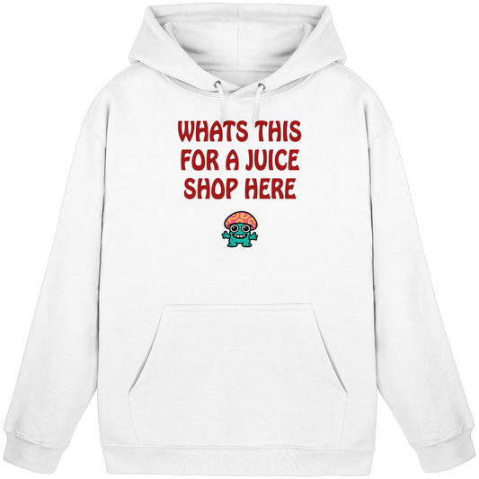 Whats this for a juice shop here - Basic Unisex Hoodie