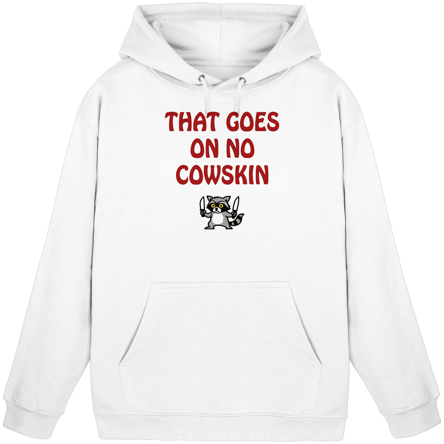 Thats goes on no cowskin - Basic Unisex Hoodie