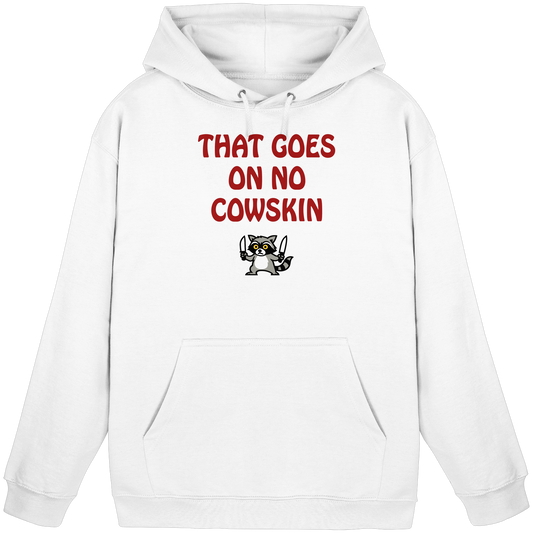 Thats goes on no cowskin - Basic Unisex Hoodie