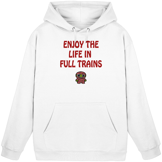 Enjoy the life in full trains - Basic Unisex Hoodie