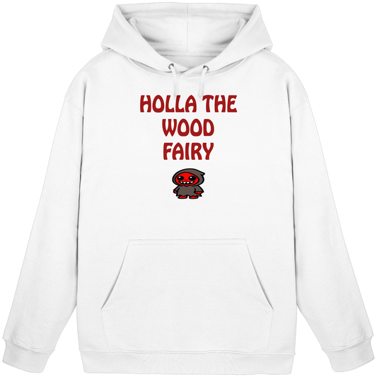Holla the wood fairy - Basic Unisex Hoodie