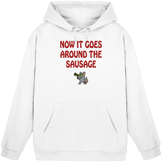 Now it goes around the sausage - Basic Unisex Hoodie