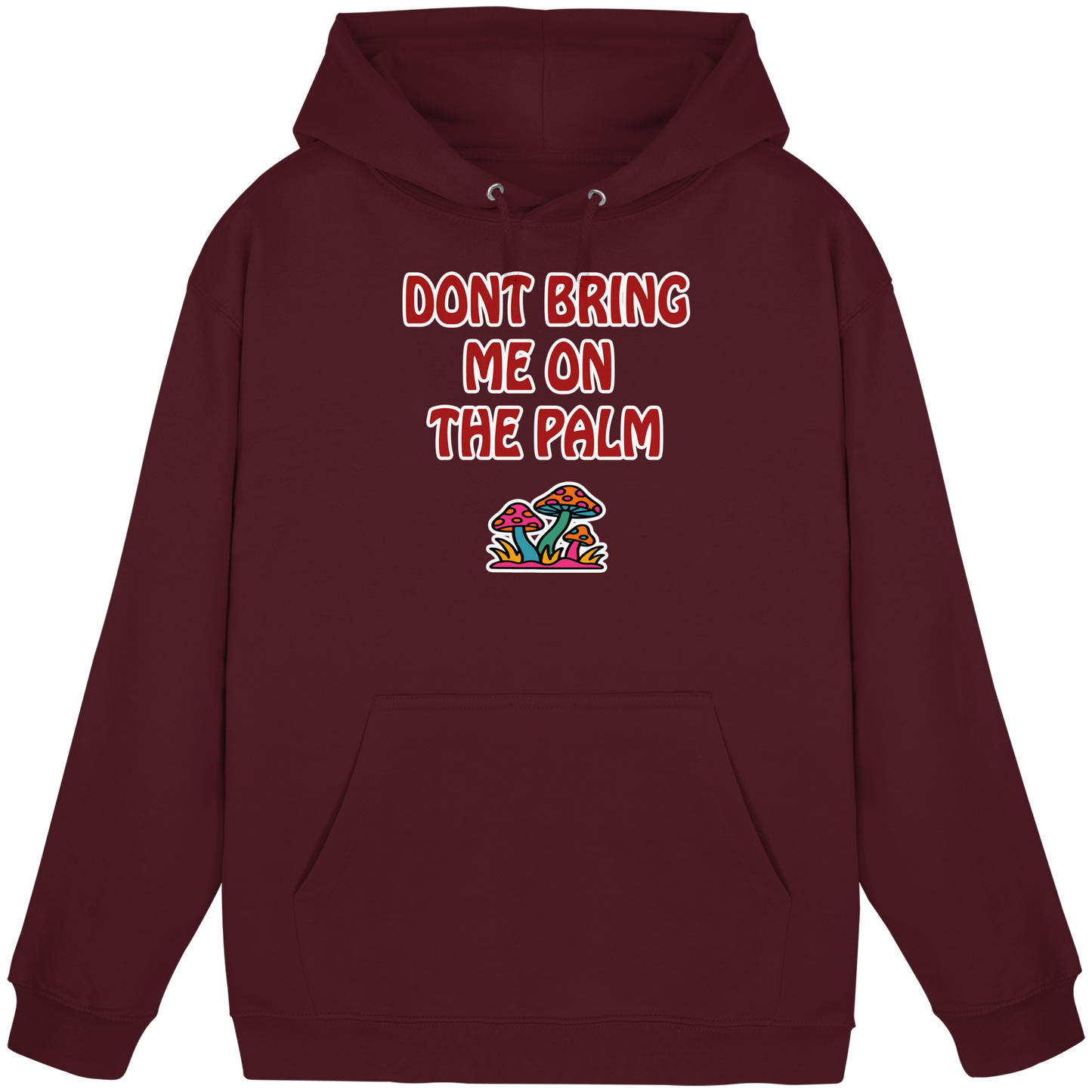Dont bring me on the palm - Basic Unisex Hoodie