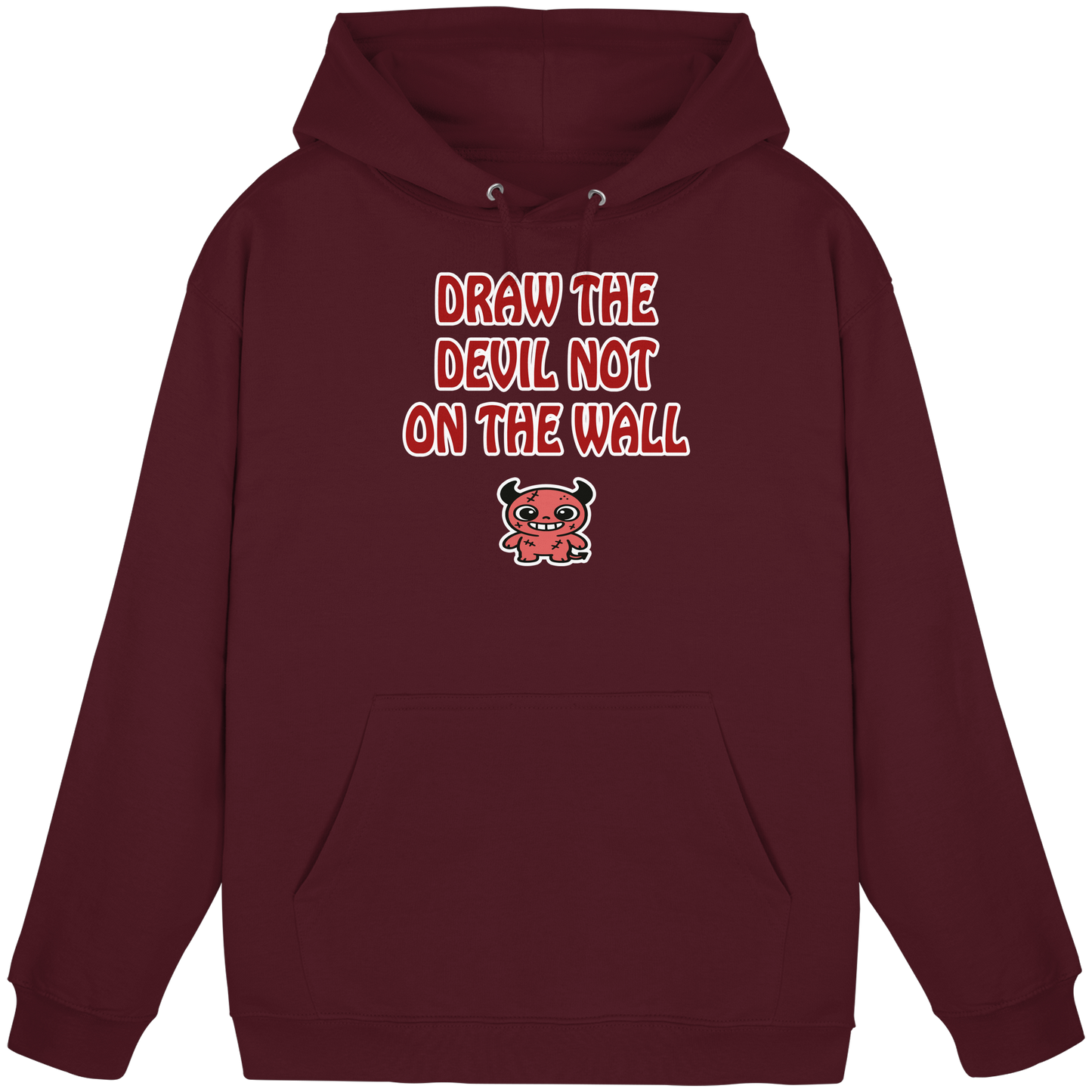 Draw the devil not on the wall - Basic Unisex Hoodie