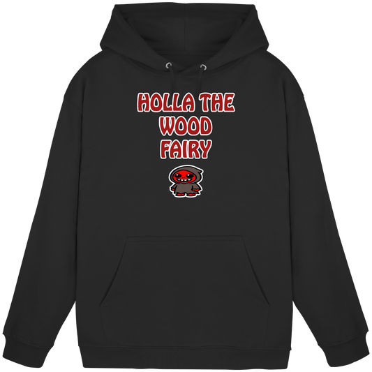 Holla the wood fairy - Basic Unisex Hoodie