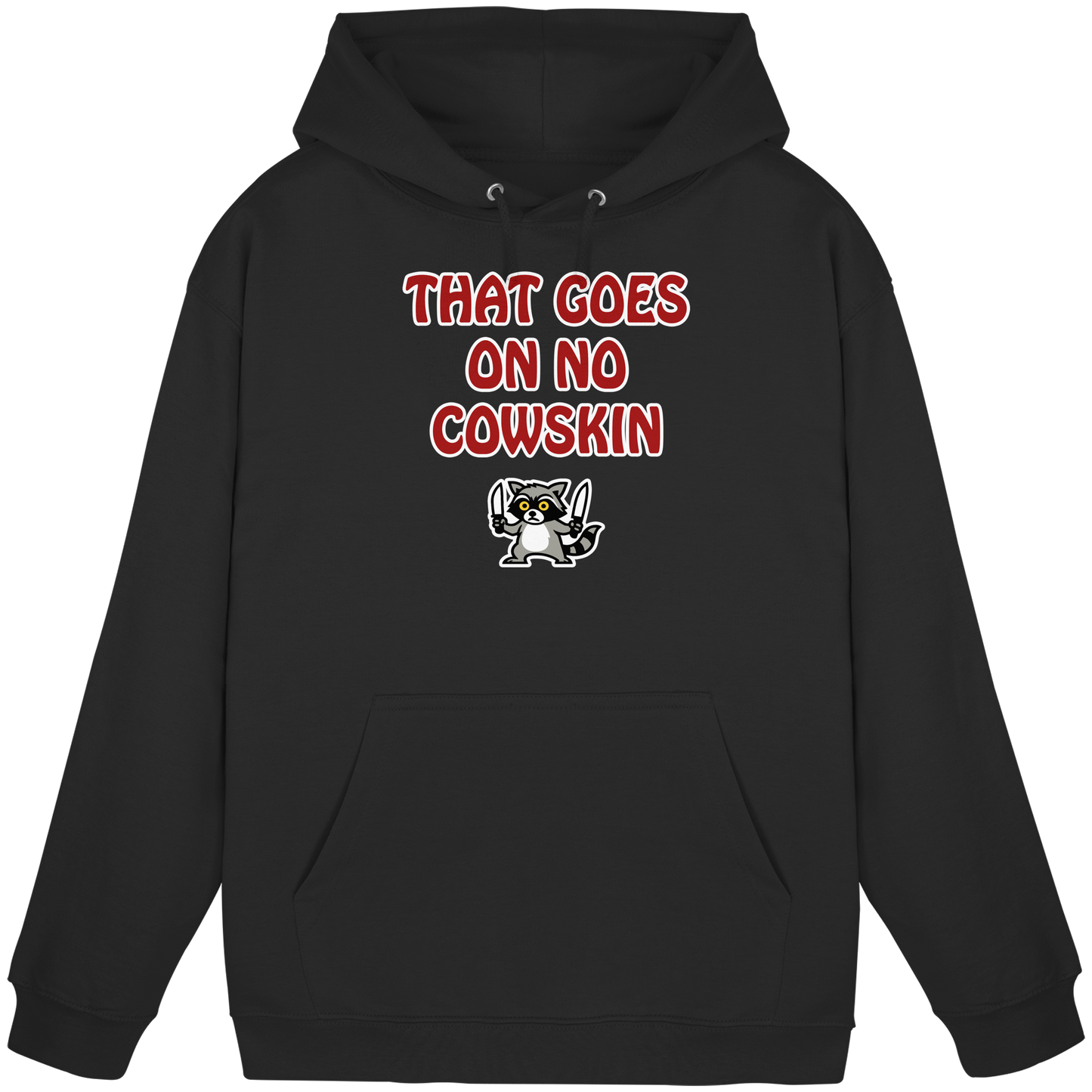 Thats goes on no cowskin - Basic Unisex Hoodie