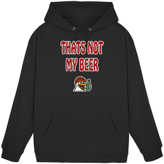 That not my beer - Basic Unisex Hoodie