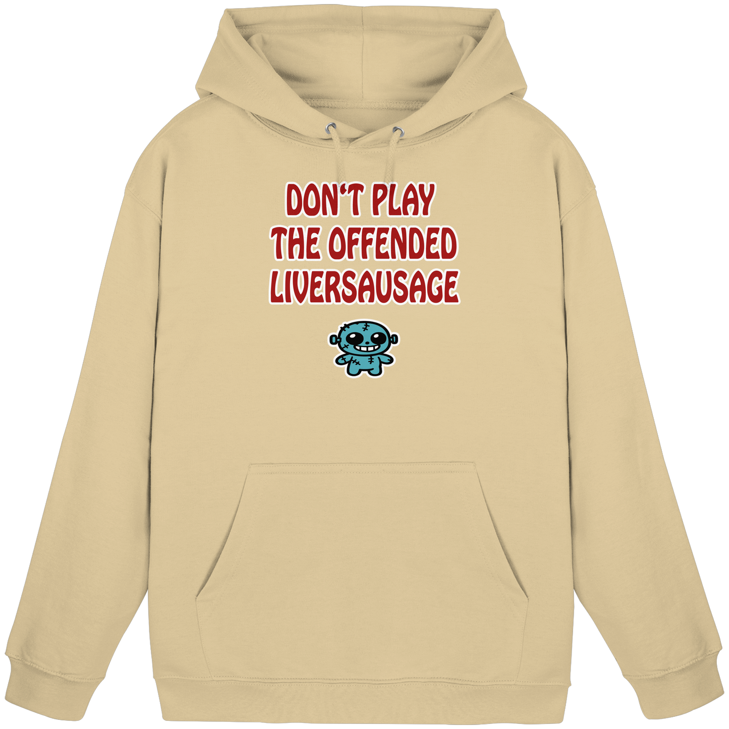 Dont play the offended liversausage - Basic Unisex Hoodie