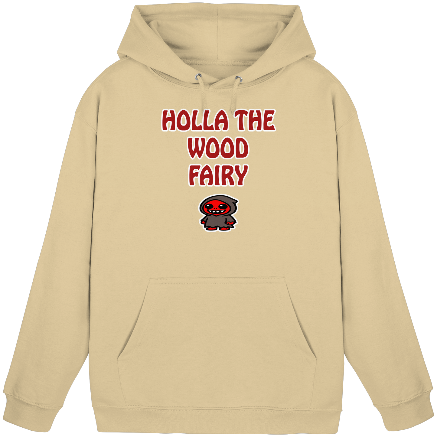 Holla the wood fairy - Basic Unisex Hoodie