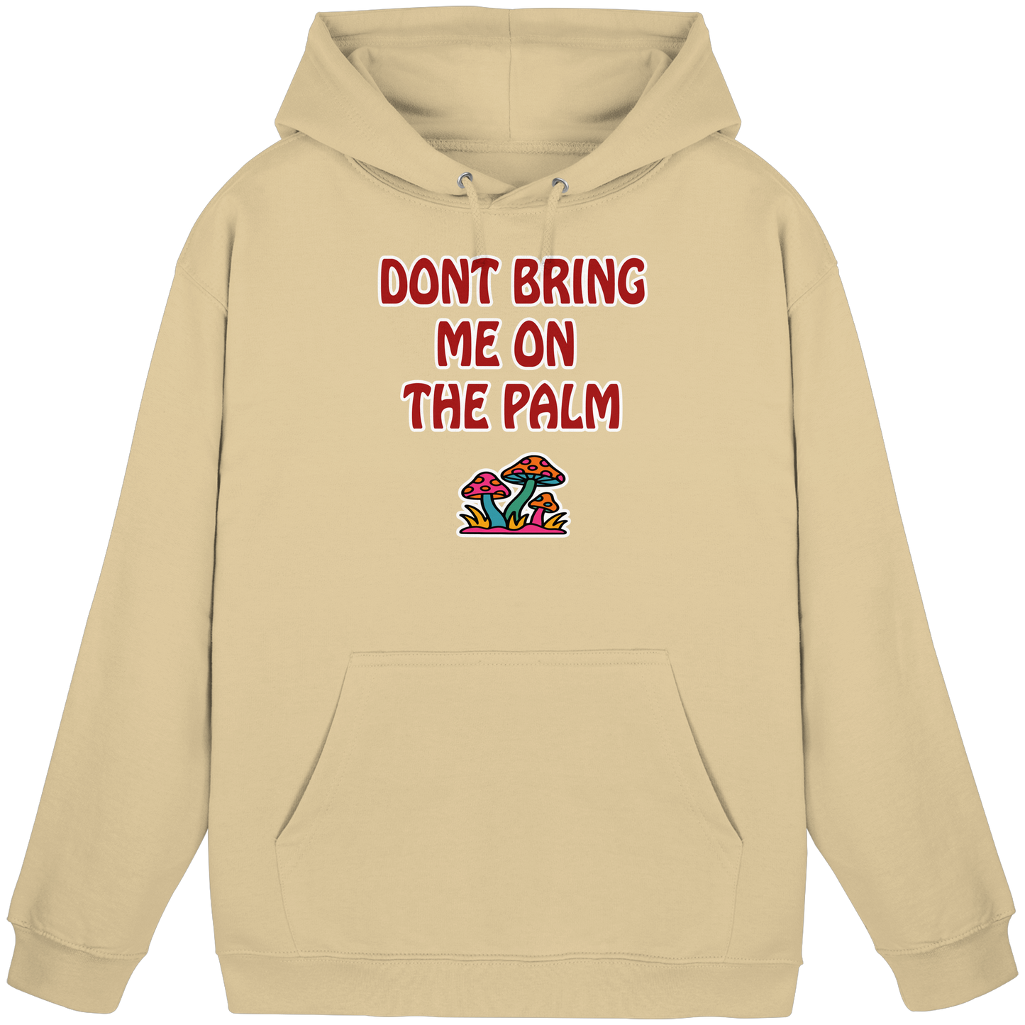 Dont bring me on the palm - Basic Unisex Hoodie