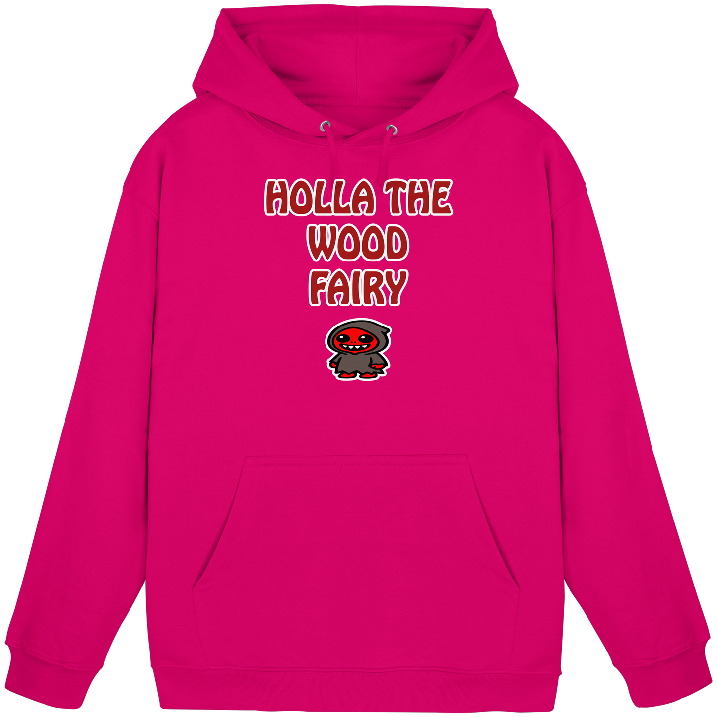 Holla the wood fairy - Basic Unisex Hoodie