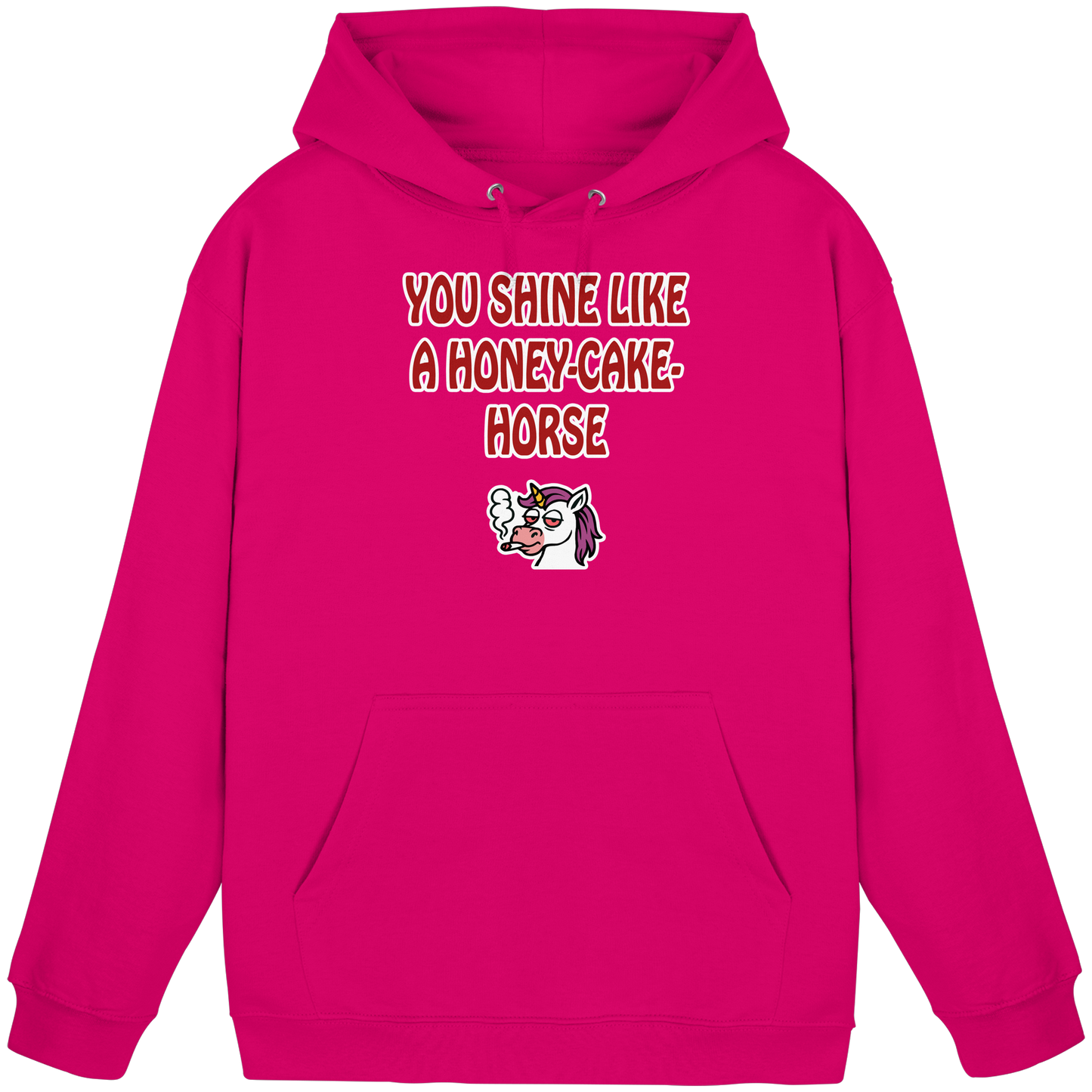 You shine like a honey cake horse - Basic Unisex Hoodie