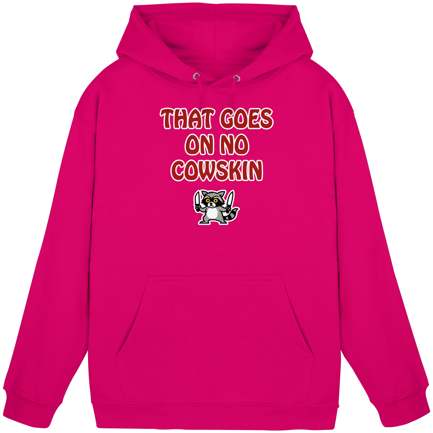 Thats goes on no cowskin - Basic Unisex Hoodie