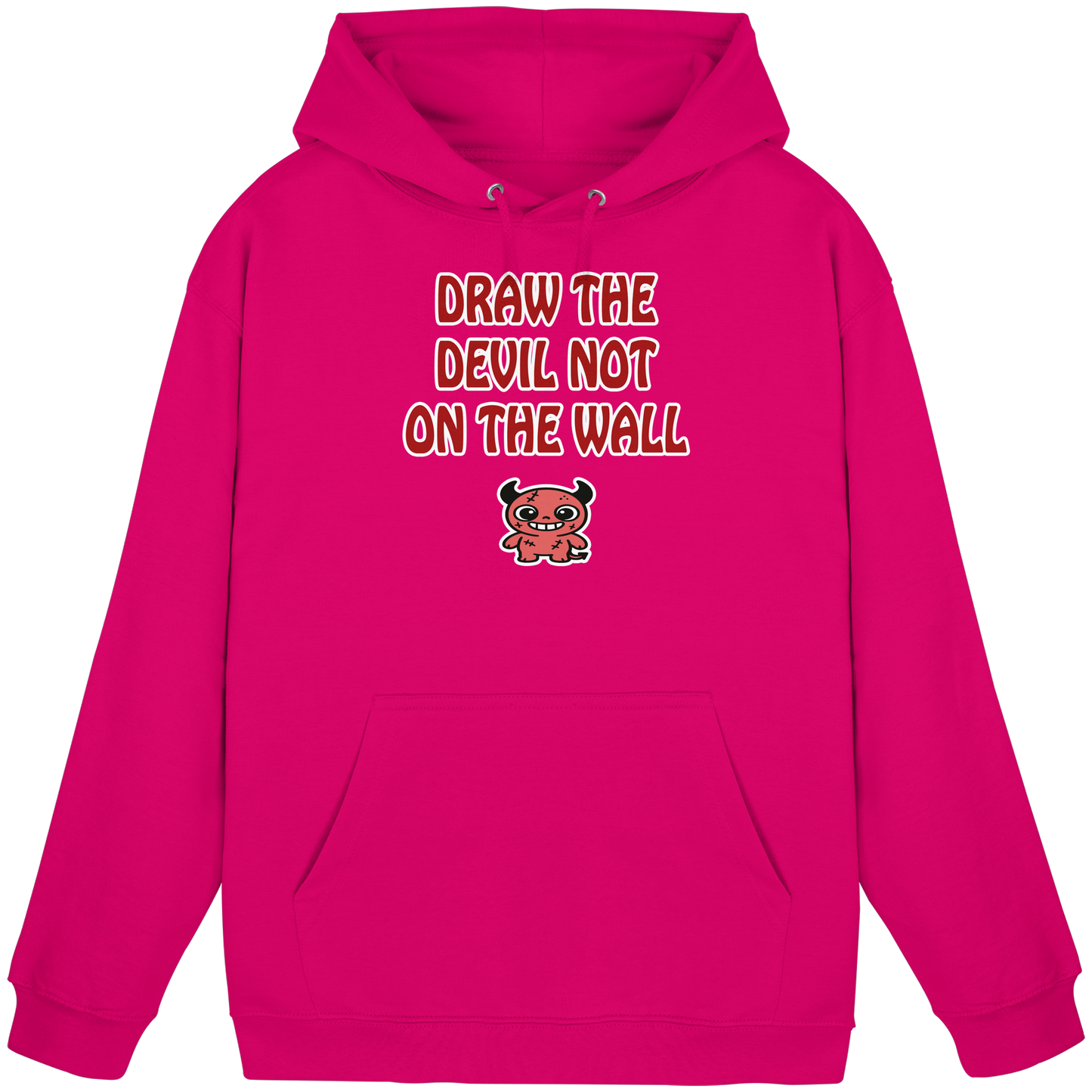 Draw the devil not on the wall - Basic Unisex Hoodie