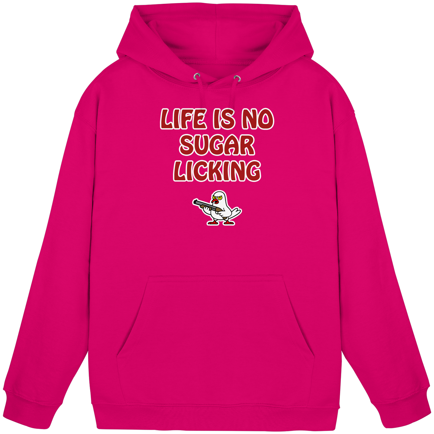 Life is no sugar licking - Basic Unisex Hoodie