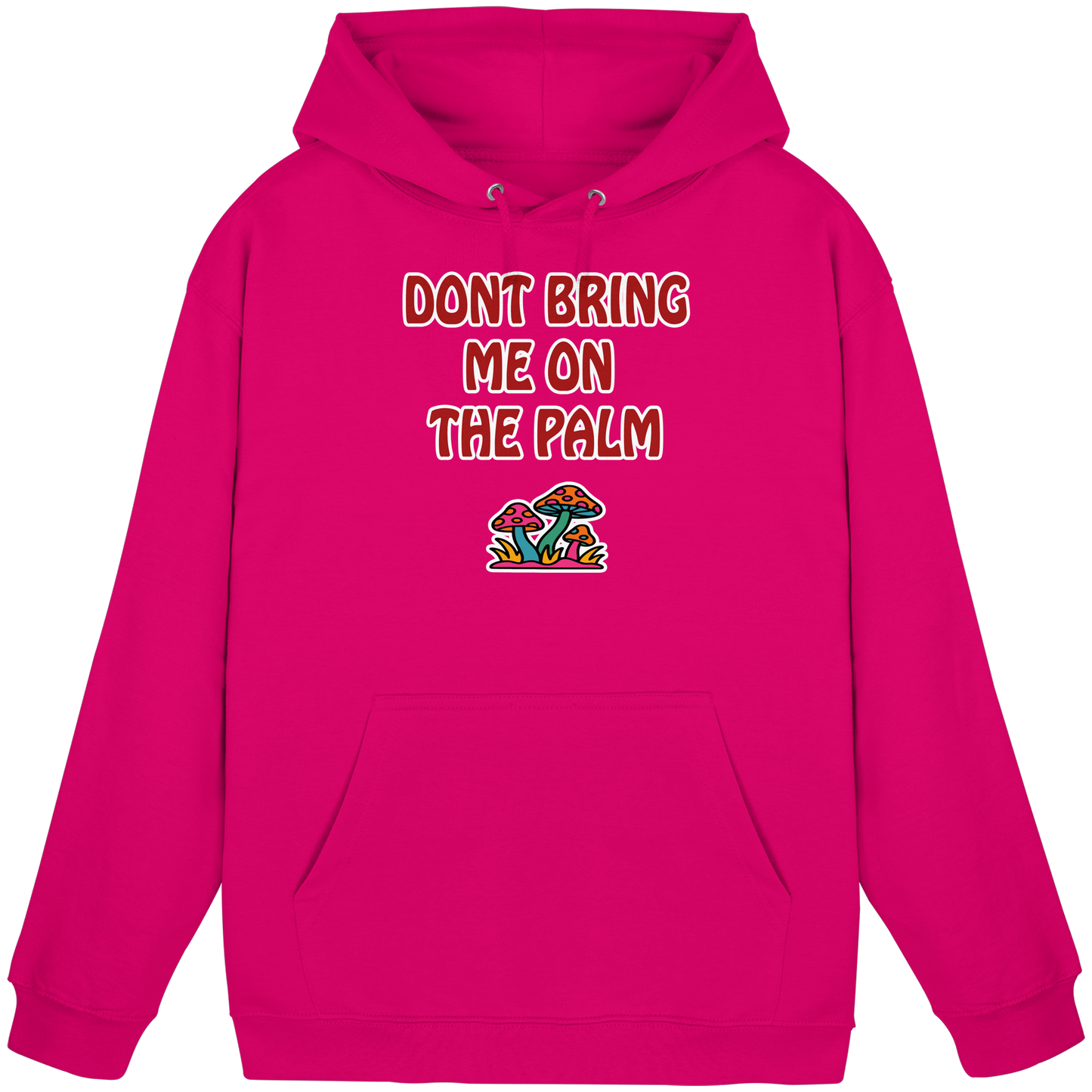 Dont bring me on the palm - Basic Unisex Hoodie