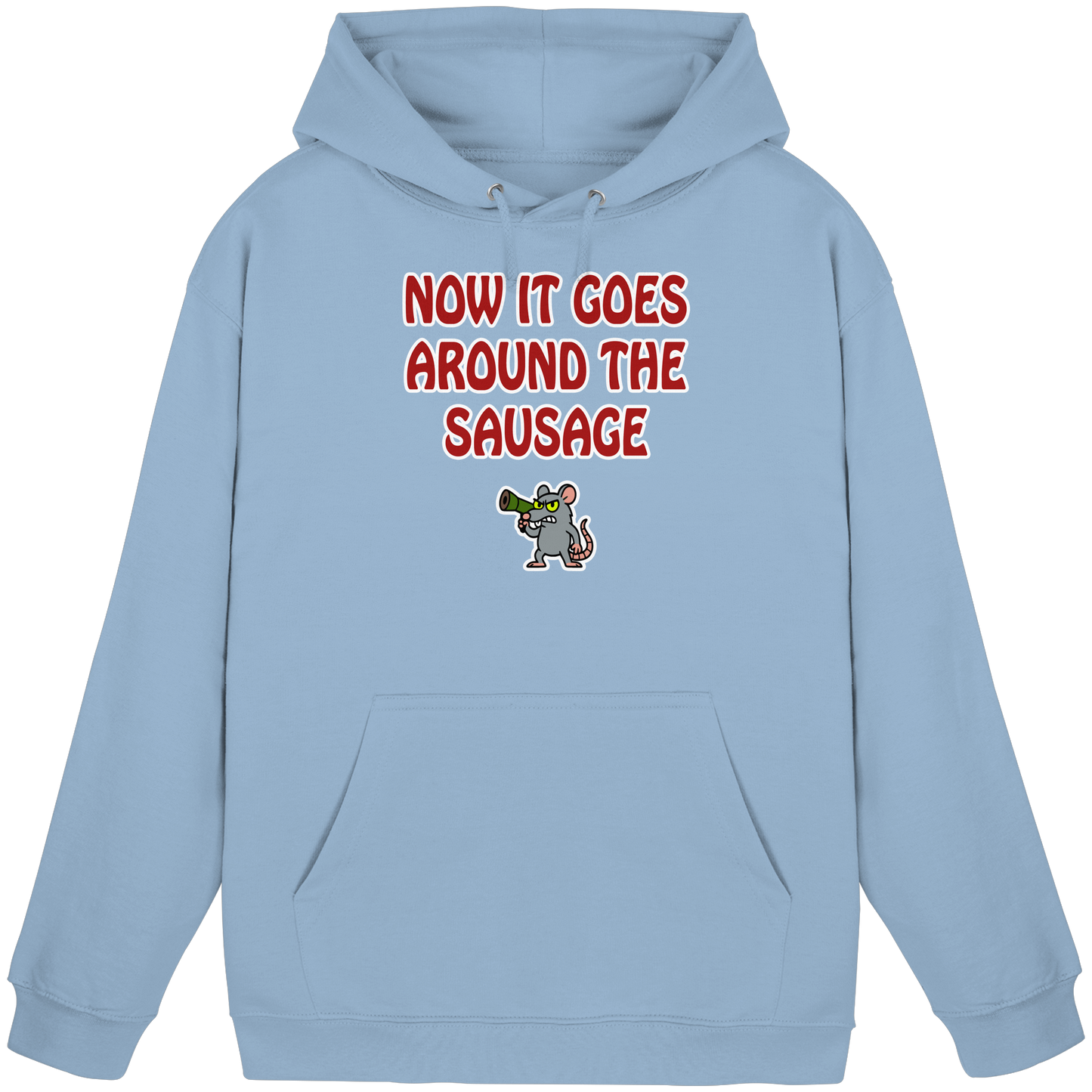 Now it goes around the sausage - Basic Unisex Hoodie