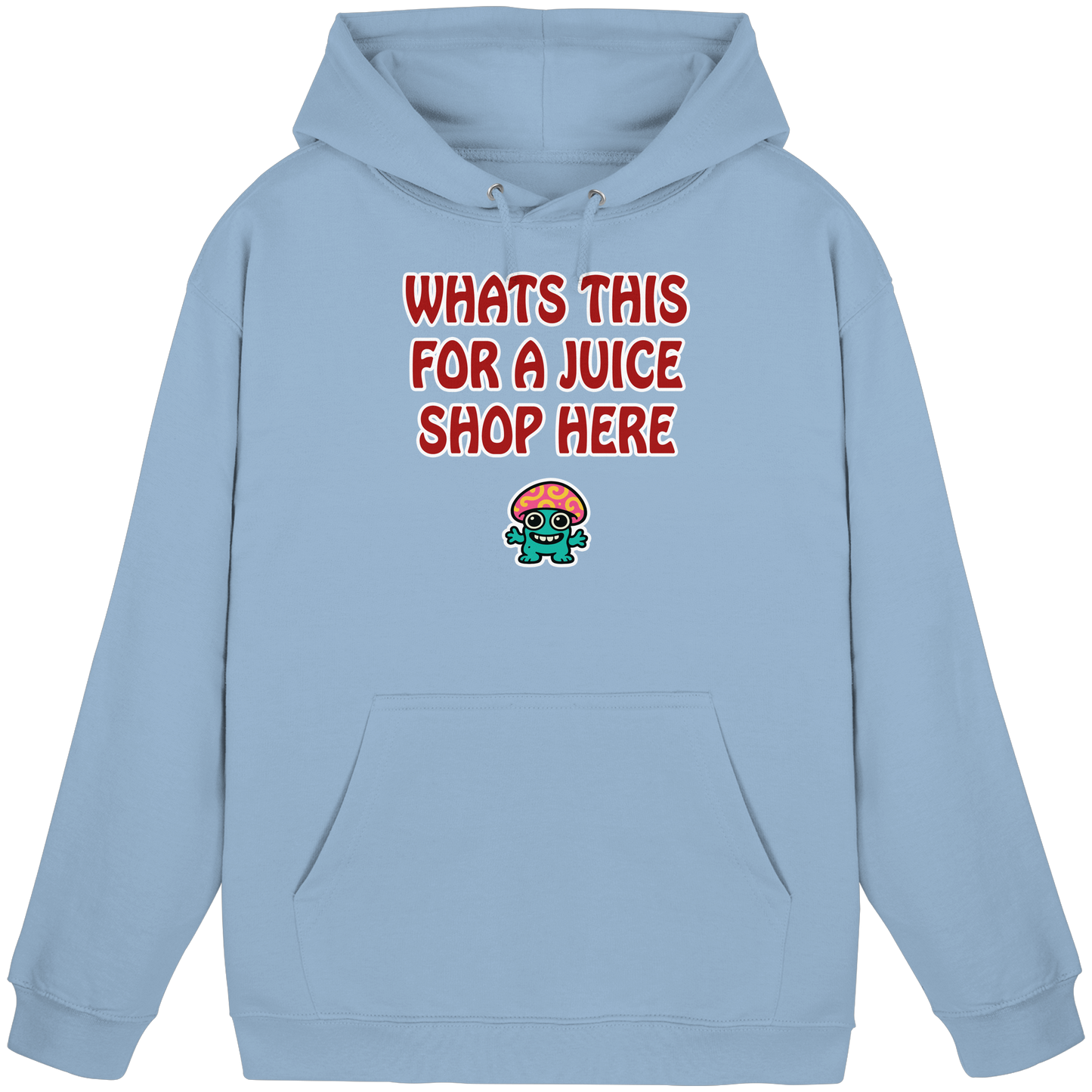Whats this for a juice shop here - Basic Unisex Hoodie