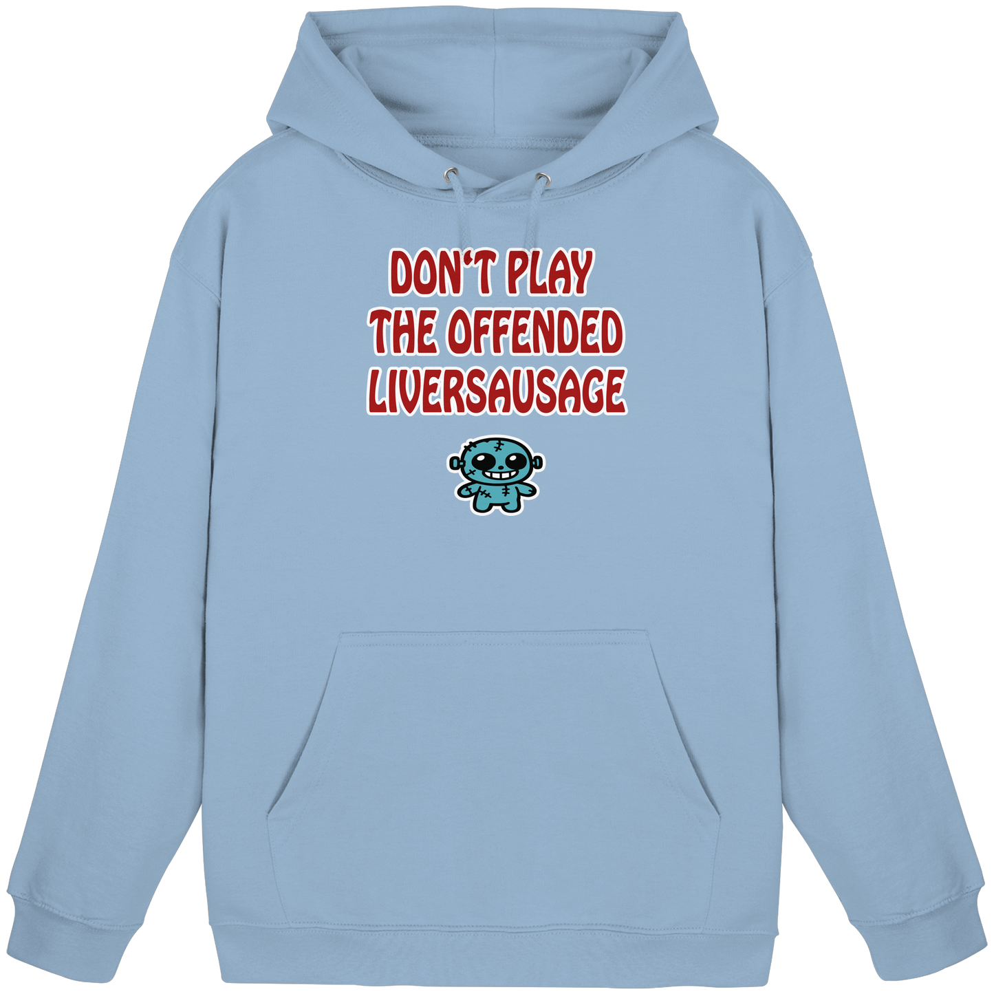 Dont play the offended liversausage - Basic Unisex Hoodie