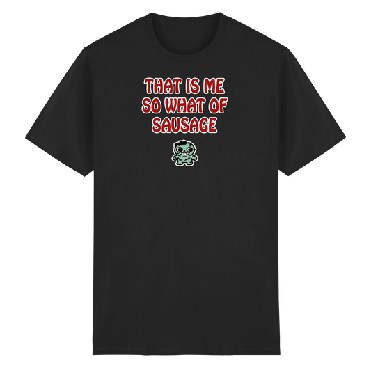 That is me so what of sausage - Heavy Cotton T-Shirt